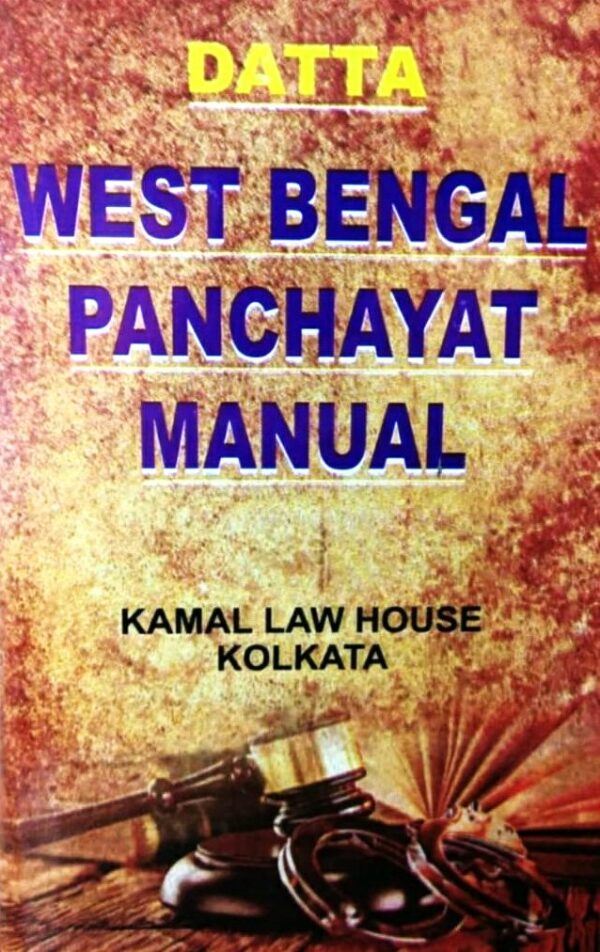 Kamal’s West Bengal Panchayat Manual By Datta Edition 2022