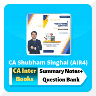 CA Inter Law Summary Notes + Question Bank By CA Shubham Singhal