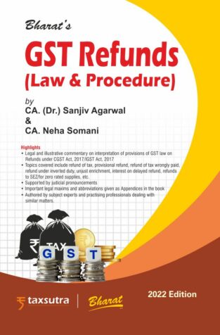 Bharat G S T Refunds (Law & Procedure) By CA. (Dr.) Sanjiv Agarwal
