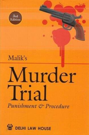 DLH Murder Trial Punishment & Procedure By Malik Edition Reprint 2022