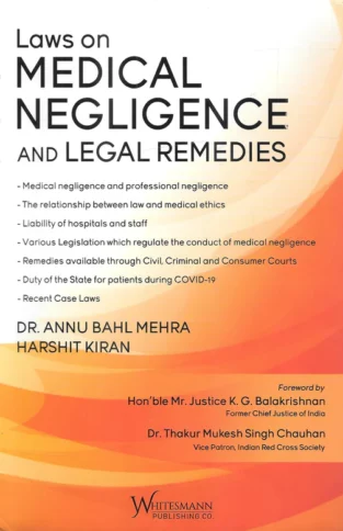 Laws on Medical Negligence and Legal Remedies By Dr. Annu Bahl Mehra