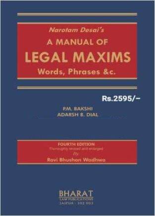 Bharat A Manual of Legal Maxims Words Phrases By Narotam Desai