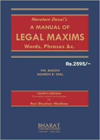 Bharat A Manual of Legal Maxims Words Phrases By Narotam Desai