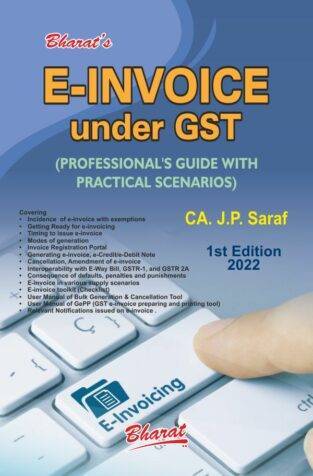 Bharat E-Invoice under GST By CA. J.P. Saraf Edition October 2022