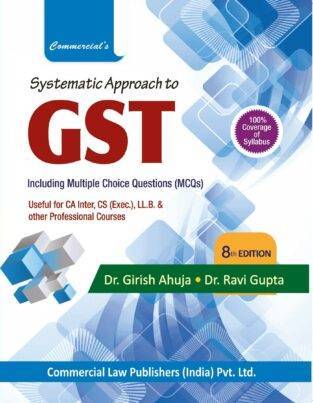 Commercial CA / CS Inter Systematic Approach to GST By Dr. Girish Ahuja