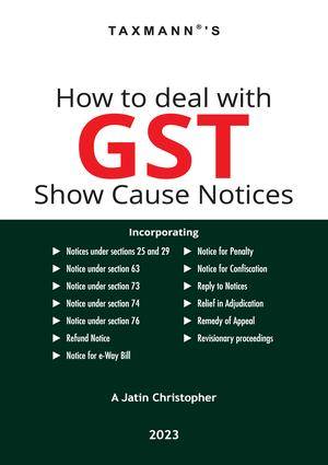 Taxmann How to Deal with GST Show Cause Notices A Jatin Christopher