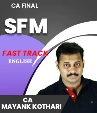 Video Lecture CA Final SFM Fast Track New Syllabus CA Mayank Kothari