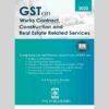 GST on Works Contract Construction and Real Estate Edition 2022