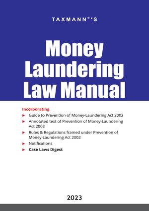 Taxmann Money Laundering Law Manual Edition 2023
