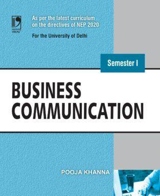 Business Communication Semester I (NEP 2020 for the University of Delhi)