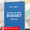 Taxmann R.K. Jain’s Customs & GST Budget 2023-24 By R.K. Jain