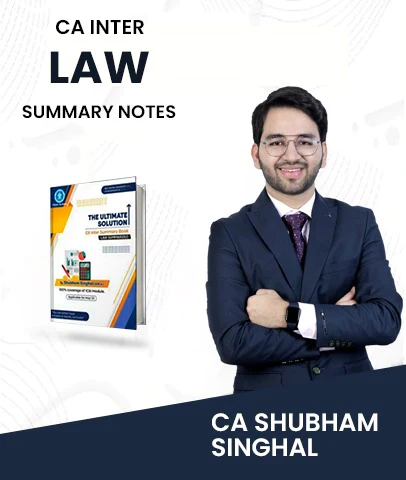 CA Inter Law Summary Notes By CA Shubham Singhal May 2023