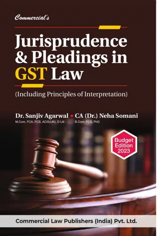 Jurisprudence & Pleadings in GST Law By Sanjiv Agarwal