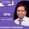 Video Lectures CA Final SFM Full Course By CA Sanjay Aggarwal