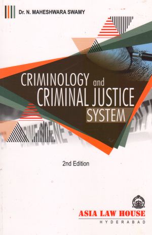 Criminology and Criminal Justice System By Dr. N. Maheshwara