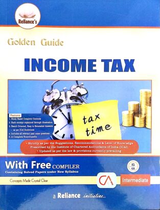 Reliance CA Inter Income Tax Golden Guide By S K Aggarwal