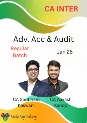 CA Inter Audit & Adv Accounts Regular Batch CA Aakash Kandoi & Shubham Keswani Jan 26 Exam
