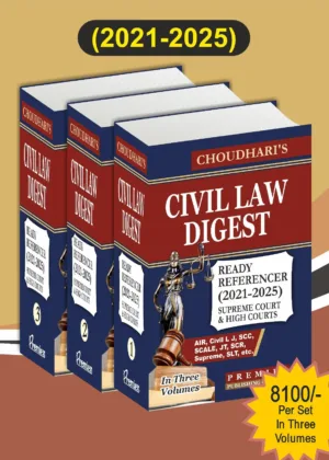 Premier’s Civil Law Digest (2021 to 2025) By Choudhari Edition 2026