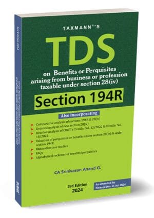 Taxmann TDS on Benefits or Perquisites under Section 194R By Srinivasan Anand G. Edition March 2025