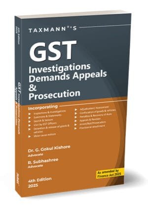GST Investigations Demands Appeals By G. Gokul Kishore