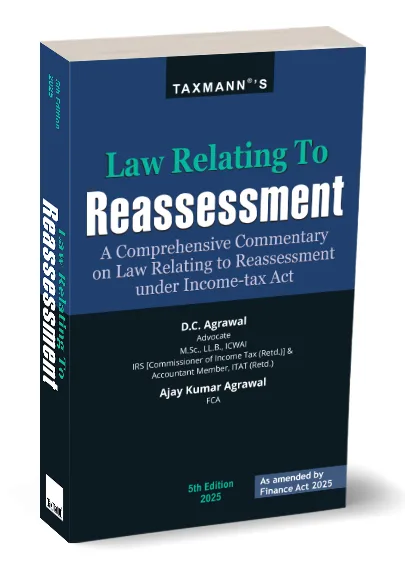 Taxmann New Law Relating To Reassessment By D.C. Agrawal