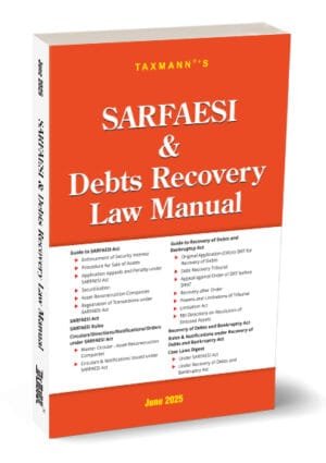 Taxmann SARFAESI & Debts Recovery Law Manual 2025