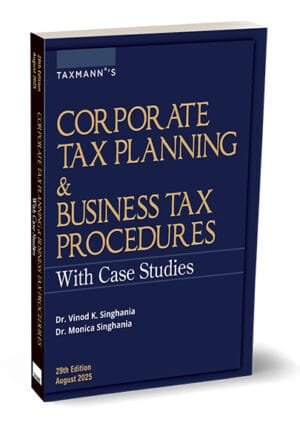 Taxmann Corporate Tax Planning & Business Tax Procedures with Case Studies
