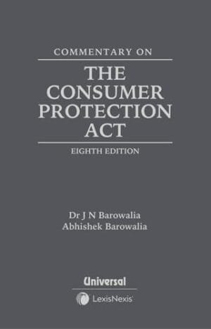 Lexis Nexis Commentary The Consumer Protection Act By J N Barowalia