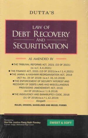 Sweet & Soft Law Of Debt Recovery And Securitisation By Dutta Edition July 2024