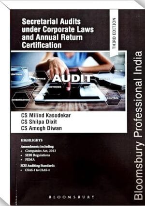 Bloomsbury Secretarial Audits under Corporate Laws and Annual Return Certification By CS Milind Kasodekar, CS Shilpa Dixit and CS Amogh Diwan Edition 2024
