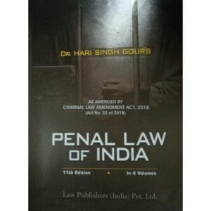 Law Publisher Penal Law Of India By Dr. Hari Singh Gour Edition 2022