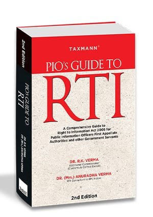 Taxmann PIO’s Guide to RTI By R.K. Verma, Anuradha Verma Edition October 2023