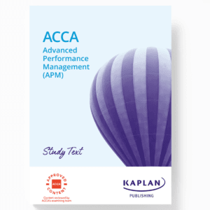 ACCA Professional Advanced Performance Management (APM) Study Text By Kaplan Publisher