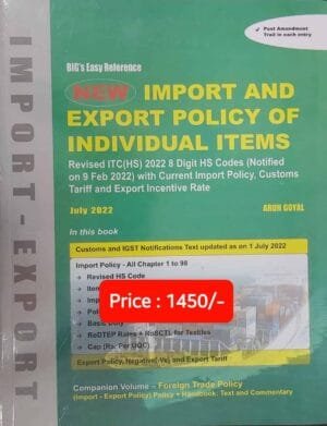 BIG’s Easy Reference Import and Export Policy of Individual Items By Arun Goyal Edition July 2022