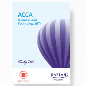 ACCA Knowledge Level Business and Technology (BT) Study Text (E Books) By Kaplan Publisher