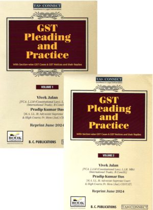 Book Corporation GST Pleading And Practice With Section-wise GST Cases & GST Notices and their Replies By Pradip Kumar Das, Vivek Jalan Edition Reprint June 2024