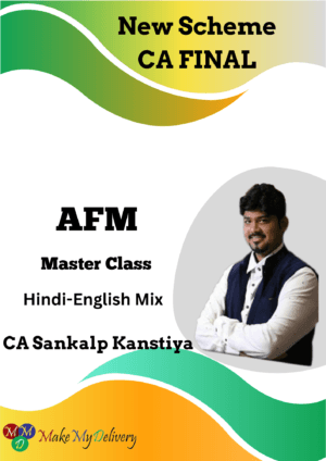 CA Final AFM Master Class CA Sankalp Kanstiya Sept 25 & Jan 26 Exam
