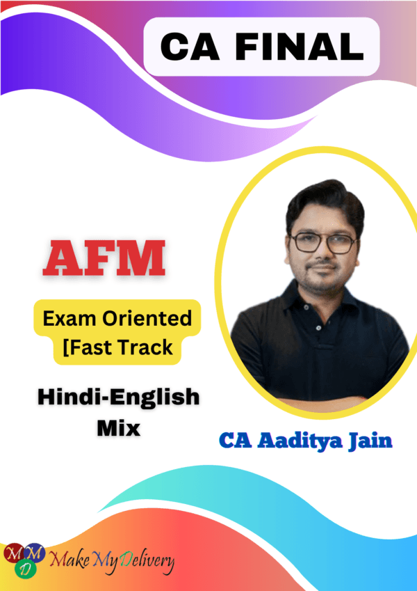 CA Final AFM Exam Oriented Fast Track By Aaditya Jain Nov 25