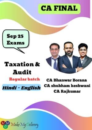 CA Final Taxation & Audit Regular Batch CA Rajkumar Sep 25