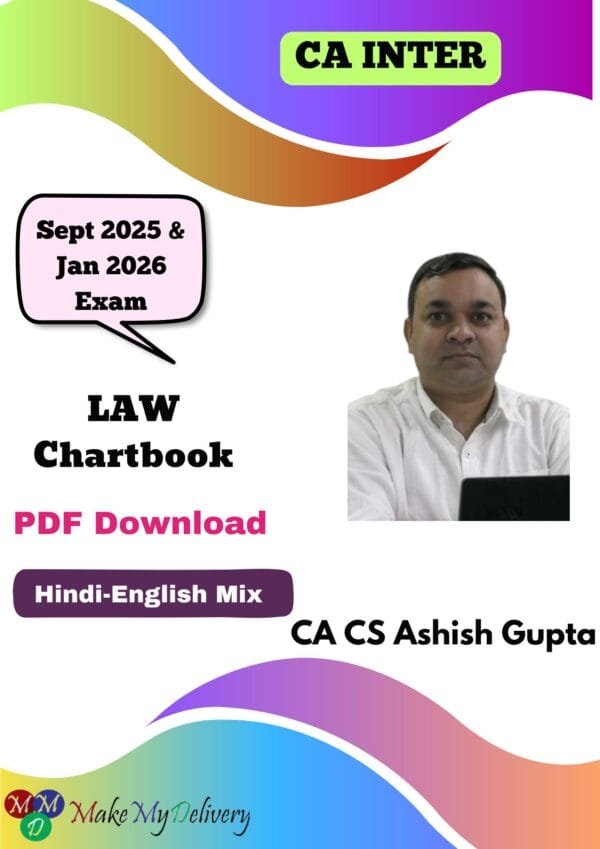 CA Inter Law Chart Book By CA Ashish Gupta Sep 2025 Exam