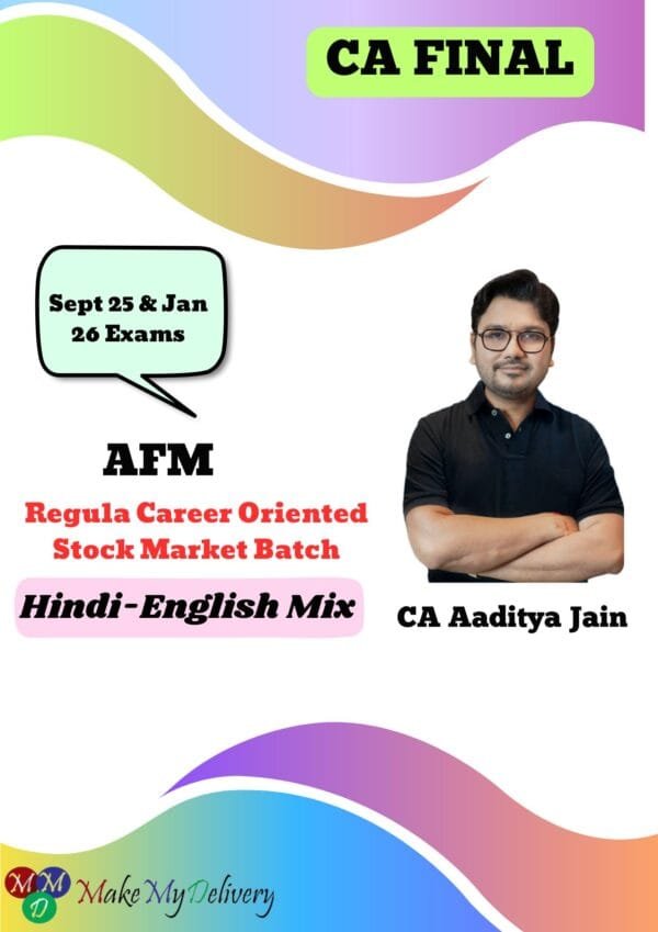 CA Final AFM Regular Career Oriented Batch Aaditya Jain Sept 25
