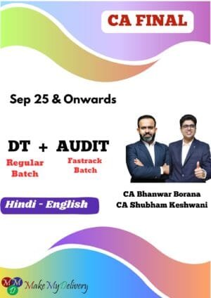 CA Final Audit & Direct Tax By Shubham Keswani & CA Bhanwar Borana Sep 25 Exam