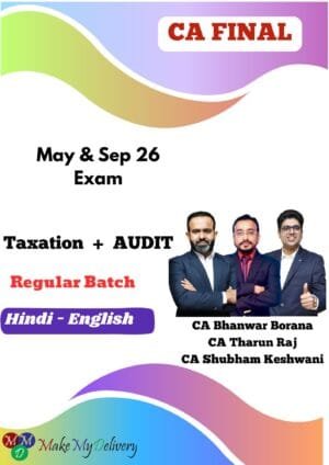 CA Final Taxation & Audit Regular Batch CA Bhanwar Borana May 26