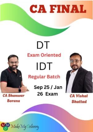 CA Final DT Regular IDT Fast Track By CA Bhanwar Borana & CA Vishal Bhattad