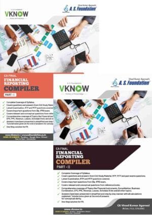 CA Final Financial Reporting Compiler (Module I and II) CA Vinod Kumar Agarwal May 25 Exam