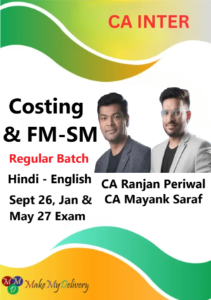 CA Inter Costing & FM SM Regular BY CA Ranjan Periwal & CA Mayank Saraf Sept 26, Jan & May 27