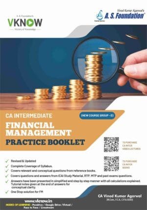 CA Inter Financial Management (FM) Question Bank CA Vinod Kumar Agarwal May 25 Exam