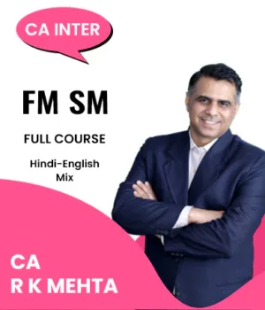 Video Lecture CA Inter FM SM Full Course By CA R K Mehta Applicable for Sep 24 Jan 25 Exam
