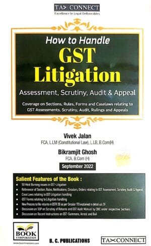 Book Corporation How To Handle GST Litigation Assessment,Scrutiny,Audit & Appeal By Vivek Jalan and Bikramjit Ghosh Edition September 2022