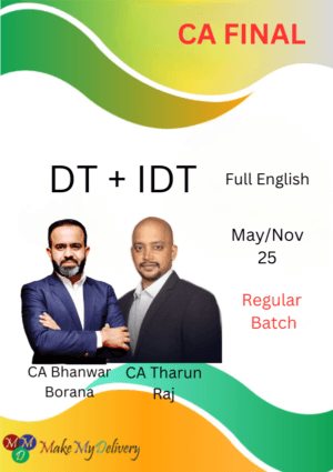 CA Final DT & IDT Regular Batch Full English Bhanwar Borana & Tharun Raj May/Nov 25 Exam